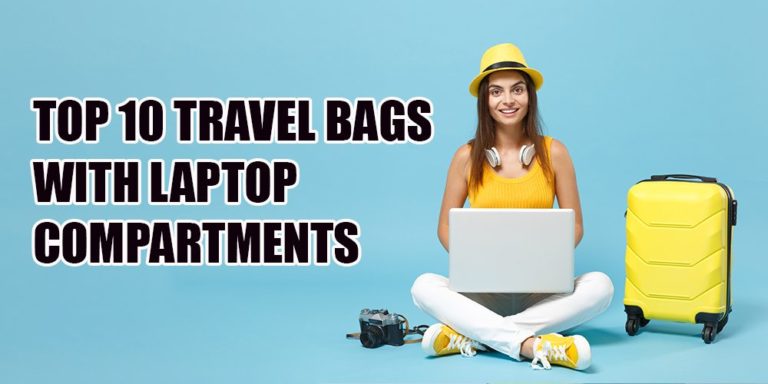 Top 10 Travel Bags With Laptop Compartment in India (2021)