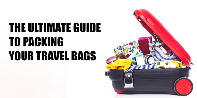 The Ultimate Guide to Packing Your Travel Bags